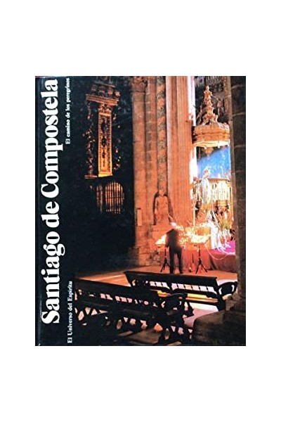Santiago de Compostela. La vía del peregrino